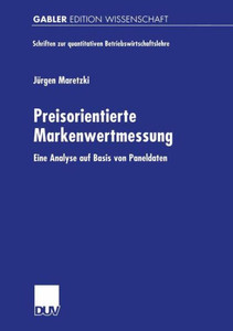 Preisorientierte Markenwertmessung: Eine Analyse Auf Basis Von Paneldaten