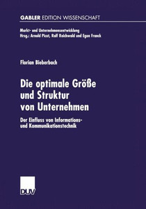 Die Optimale Größe Und Struktur Von Unternehmen: Der Einfluss Von Informations- Und Kommunikationstechnik