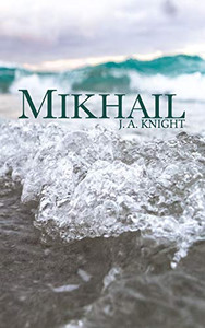 Mikhail: A Tale of Pelythia (Changeling's War)