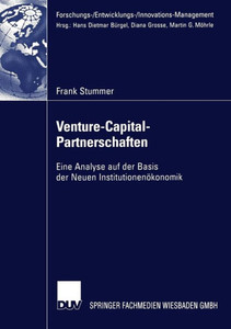 Venture-Capital-Partnerschaften: Eine Analyse Auf Der Basis Der Neuen InstitutionenÃ¶konomik