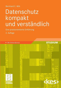 Datenschutz Kompakt Und VerstÃ¤ndlich: Eine Praxisorientierte EinfÃ¼hrung