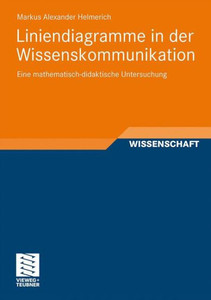 Liniendiagramme in Der Wissenskommunikation: Eine Mathematisch-Didaktische Untersuchung