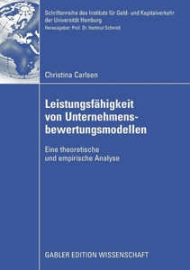 Leistungsfähigkeit Von Unternehmensbewertungsmodellen: Eine Theoretische Und Empirische Analyse