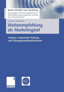 Weiterempfehlung ALS Marketingziel: Analyse, Empirische PrÃ¼fung Und Managementimplikationen