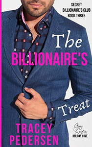 The Billionaire's Treat: Steamy Sensations Romance (Secret Billionaire's Club)