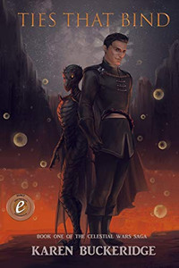 Ties That Bind: Book One of The Celestial Wars Saga