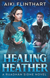 Healing Heather (A Ruadhan Sidhe Novel)
