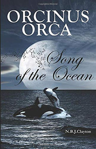 Orcinus Orca - Song of the Ocean