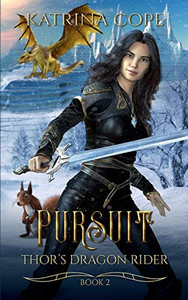 Pursuit (Thor's Dragon Rider) Pursuit (Thor's Dragon Rider)