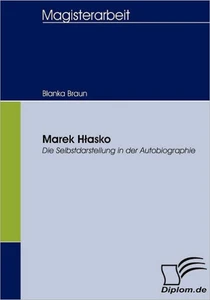 Marek Hlasko: Die Selbstdarstellung in der Autobiographie