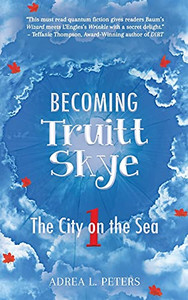 Becoming Truitt Skye: Book One: The City on the Sea (1)