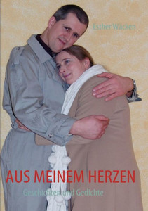 Aus meinem Herzen: Geschichten und Gedichte