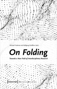 On Folding: Towards a New Field of Interdisciplinary Research