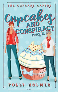 Cupcakes and Conspiracy (The Cupcake Capers) (French Edition)