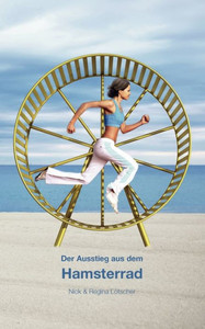 Der Ausstieg aus dem Hamsterrad