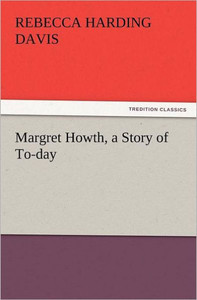 Margret Howth, a Story of To-Day