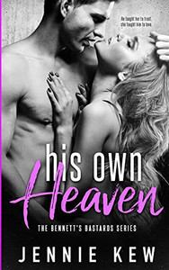 His Own Heaven (The Bennett's Bastards Series)