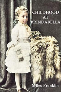 Childhood at Brindabella: My First Ten Years Childhood at Brindabella: My First Ten Years