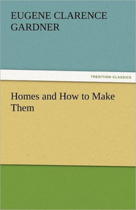 Homes and How to Make Them