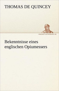 Bekenntnisse Eines Englischen Opiumessers