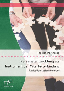 Personalentwicklung als Instrument der Mitarbeiterbindung: Fluktuationskosten vermeiden