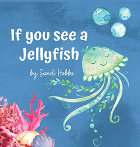 If you see a Jellyfish - Hardcover