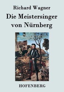 Die Meistersinger von NÃ¼rnberg: Textbuch - Libretto