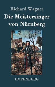 Die Meistersinger von NÃ¼rnberg: Textbuch - Libretto