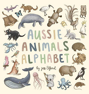 Aussie Animals Alphabet - Hardcover Aussie Animals Alphabet - Hardcover