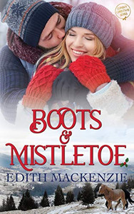 Boots and Mistletoe: Cowboy Christmas: a clean and wholesome Christmas novel (Mistletoe Collection) Boots and Mistletoe: Cowboy Christmas: a clean and wholesome Christmas novel (Mistletoe Collection)