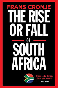 The Rise or Fall of South Africa: Latest scenarios The Rise or Fall of South Africa: Latest scenarios