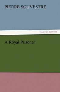 A Royal Prisoner