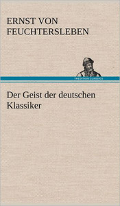 Der Geist Der Deutschen Klassiker