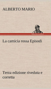 La camicia rossa Episodi - Terza edizione riveduta e corretta