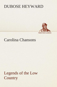 Carolina Chansons Legends of the Low Country