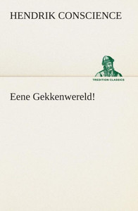 Eene Gekkenwereld!