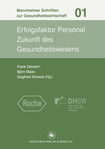 Erfolgsfaktor Personal: Zukunft Des Gesundheitswesens