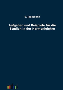 Aufgaben und Beispiele für die Studien in der Harmonielehre