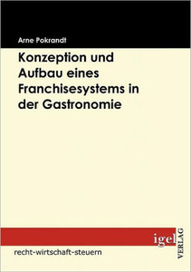 Konzeption und Aufbau eines Franchisesystems in der Gastronomie