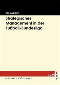 Strategisches Management in der FuÃŸball-Bundesliga