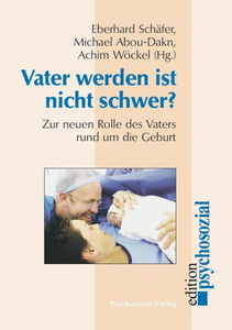 Vater werden ist nicht schwer?