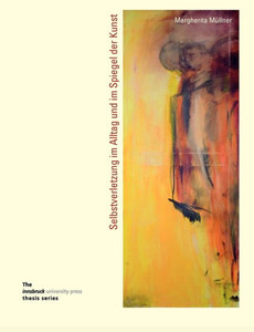 Selbstverletzung im Alltag und im Spiegel der Kunst