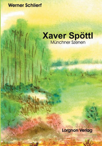 Xaver SpÃ¶ttl - MÃ¼nchner Szenen