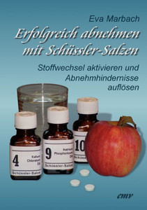 Erfolgreich abnehmen mit SchÃ¼ssler-Salzen: Stoffwechsel aktivieren und Abnehmhindernisse auflÃ¶sen