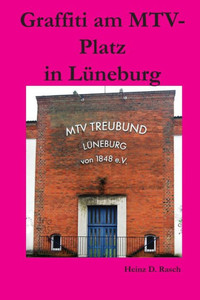 Graffiti am MTV-Platz in Lueneburg