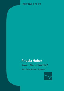 Wozu Neuschnitte?: Das Beispiel der Optima