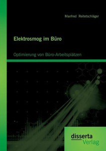 Elektrosmog im BÃ¼ro: Optimierung von BÃ¼ro-ArbeitsplÃ¤tzen