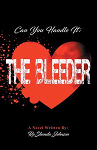 CAN YOU HANDLE IT: THE BLEEDER