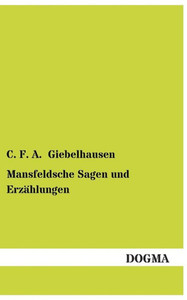 Mansfeldsche Sagen Und Erzahlungen