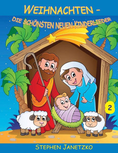 Weihnachten - Die schönsten neuen Kinderlieder (2): Das Liederbuch mit allen Texten, Noten und Gitarrengriffen zum Mitsingen und Mitspielen